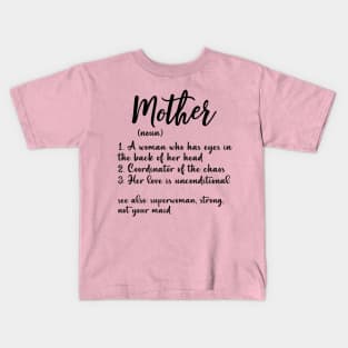 Mother Definition A Woman Who Has Eyes In The Back Of Her Head Shirt Kids T-Shirt